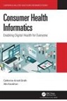 Alla Keselman, Keselman Alla, Catherine Arnott Smith, Catherine Arnott (University of Wisconsin-M Smith - Consumer Health Informatics