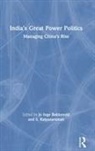 Jo Inge (Norwegian Institute for Defenc Bekkevold, Jo Inge Bekkevold, Bekkevold Jo Inge, S. Kalyanaraman, Kalyanaraman S. - Indias Great Power Politics