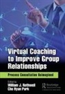 William J. Park Rothwell, Cho Hyun Park, Park Cho Hyun, William J Rothwell, William J. Rothwell, Rothwell William J. - Virtual Coaching to Improve Group Relationships