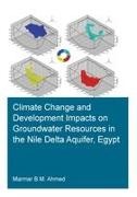Marmar Badr Mohamed Ahmed, Marmar Badr Mohamed (Ihe Institute for Wate Ahmed - Climate Change and Development Impacts on Groundwater Resources in the Nile Delta Aquifer, Egyp