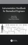 Howard Fidel, Raquel Perez-Castillejos, Mesut Sahin - Instrumentation Handbook for Biomedical Engineers