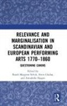 Randi Margrete Glads Selvik, Svein Gladsø, Randi Margrete Selvik, Annabella Skagen - Relevance Marginalisation in Scandinavian European Performing Arts