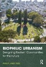 Phillip James Tabb, Phillip James (Texas A&amp;m University Tabb, Tabb Phillip James - Biophilic Urbanism