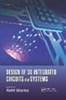 Rohit Sharma, Rohit Sharma - Design of 3d Integrated Circuits and Systems