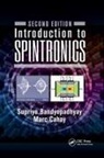 Supriyo Bandyopadhyay, Supriyo (Virginia Commonwealth Univ Bandyopadhyay, Supriyo Cahay Bandyopadhyay, Bandyopadhyay Supriyo, Marc Cahay, Cahay Marc - Introduction to Spintronics