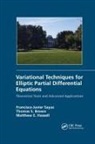 Thomas S Brown, Thomas S. Brown, Brown Thomas S., Matthew E Hassell, Matthew E. Hassell, Francisco J Sayas... - Variational Techniques for Elliptic Partial Differential Equations
