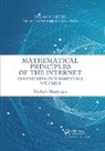 Nirdosh Bhatnagar - Mathematical Principles of the Internet, Volume 1