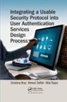 Christina Braz, Christina Seffah Braz, Bilal Naqvi, Ahmed Seffah, Seffah Ahmed - Integrating a Usable Security Protocol Into User Authentication