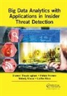 Latifur Khan, Khan Latifur, Mohammad Mehedy Masud, Masud Mohammad Mehedy, Pallabi Parveen, Parveen Pallabi... - Big Data Analytics With Applications in Insider Threat Detection