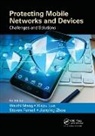Weizhi (Institute for Infocomm Research Meng, Steven Furnell, Xiapu Luo, Luo Xiapu, Weizhi Meng, Meng Weizhi... - Protecting Mobile Networks and Devices