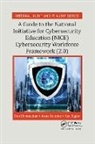Anne Kohnke, Kohnke Anne, Dan Shoemaker, Dan Kohnke Shoemaker, Shoemaker Dan, Ken Sigler... - Guide to the National Initiative for Cybersecurity Education Nice