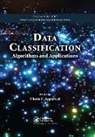 Charu C. Aggarwal, Charu C. (Ibm Research Aggarwal, Charu C. Aggarwal, Aggarwal Charu C. - Data Classification