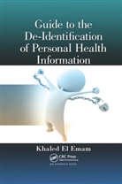Khaled El Emam, El Emam Khaled - Guide to the De-Identification of Personal Health Information