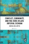 Quinn Javers - Conflict, Community, and the State in Late Imperial Sichuan