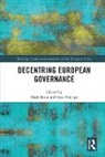 Mark (University of California Bevir, Mark Bevir, Bevir Mark, Ryan Phillips, Phillips Ryan - Decentring European Governance