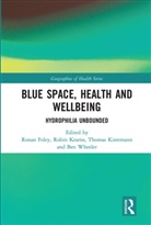 Ronan (Maynooth University Foley, Ronan Foley, Robin Kearns, Thomas Kistemann, Ben Wheeler - Blue Space, Health and Wellbeing
