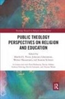 Manfred L. Lahnemann Pirner, Werner Haußmann, Johannes Lahnemann, Manfred L Pirner, Manfred L. Pirner, Susanne Schwarz - Public Theology Perspectives on Religion and Education