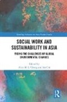 Alice M. L. Chi Chong, Iris Chi, Chi Iris, Alice M. L. Chong - Social Work and Sustainability in Asia