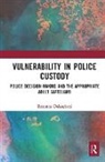 Roxanna Dehaghani - Vulnerability in Police Custody