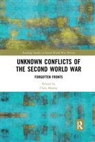 Chris Murray, Chris (King''''s College London Murray, Chris Murray - Unknown Conflicts of the Second World War