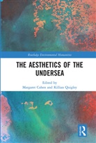 Margaret Quigley Cohen, Margaret Cohen, Killian Quigley - Aesthetics of the Undersea
