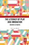 Christiane Wood - Literacy of Play and Innovation