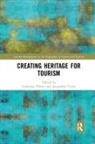 Catherine (University of Brighton) Tivers Palmer, Catherine Tivers Palmer, Catherine Palmer, Palmer Catherine, Jacqueline Tivers - Creating Heritage for Tourism