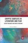 Steven F Walker, Steven F. Walker - Cryptic Subtexts in Literature and Film