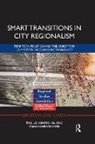 Yonn Dierwechter, Dierwechter Yonn, Tassilo Herrschel, Tassilo Dierwechter Herrschel, Herrschel Tassilo - Smart Transitions in City Regionalism