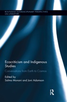 Salma Adamson Monani, Joni Adamson, Salma Monani, Monani Salma - Ecocriticism and Indigenous Studies