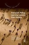 Colin Divall, Colin Hine Divall, Divall Colin, Julian Hine, Hine Julian - Transport Policy: Learning Lessons From History