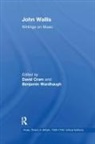 David Cram, Benjamin Wardhaugh, David Cram - John Wallis: Writings on Music