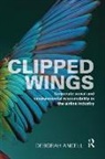 Deborah Ancell, Deborah (University of Westminster Ancell, Ancell Deborah - Clipped Wings