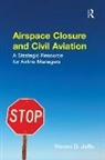 Steven D. Jaffe - Airspace Closure and Civil Aviation