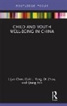 Lijun Chen, Lijun Yang Chen, Chen Lijun, Qiang Ren, Ren Qiang, Dali L. Yang... - Child and Youth Well-Being in China