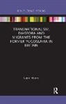 Gayle Munro, Munro Gayle - Transnationalism, Diaspora and Migrants From the Former Yugoslavia