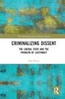 Rob Watts - Criminalizing Dissent