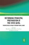 Erika Hood Hunt, Alicia Haller, Lisa Hood, Erika Hunt, Maureen Kincaid - Reforming Principal Preparation At the State Level