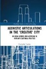 Friederike Landau, Friederike (Technische Universitat Berlin Landau - Agonistic Articulations in the ''Creative'' City