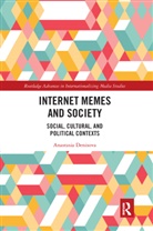 Anastasia Denisova - Internet Memes and Society