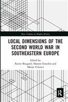 Xavier (Centre National De La Recherche Bougarel, Xavier Grandits Bougarel, Xavier Bougarel, Bougarel Xavier, Hannes Grandits, Grandits Hannes... - Local Dimensions of the Second World War in Southeastern Europe
