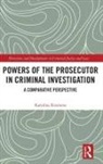 Karolina Kremens - Powers of the Prosecutor in Criminal Investigation