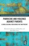 Marianna Muravyeva, Marianna (University of Tampere Muravyeva, Marianna Shon Muravyeva, Muravyeva Marianna, Phillip Shon, Raisa Maria Toivo... - Parricide and Violence Against Parents