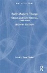 Paula (Stanford University Findlen, Paula Findlen, Findlen Paula - Early Modern Things