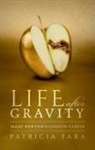 Patricia Fara, Patricia (Fellow of Clare College Fara, Fara Patricia - Life After Gravity