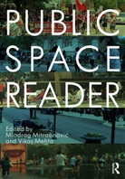 Miodrag Mehta Mitrasinovic, Vikas Mehta, Miodrag Mitrasinovic, Miodrag Mitrašinović - Public Space Reader