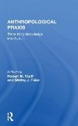 Robert M. Wulff, Robert M. Wulff, Wulff Robert M. - Anthropological Praxis Translating Knowledge Into Action