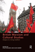 Philip Berry Bounds, David Berry, Philip Bounds, Bounds Philip - British Marxism and Cultural Studies
