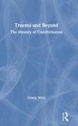 Ursula Wirtz - Trauma and Beyond The Mystery of Transformation