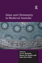 Bruno De Nicola, A. C. S. Peacock, A.C.S. Peacock, A.c.s. Nicola Peacock - Islam and Christianity in Medieval Anatolia